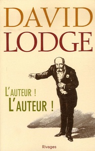 David Lodge - L'Auteur ! L'Auteur !.