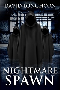  David Longhorn et  Scare Street - Nightmare Spawn - Nightmare Series, #5.