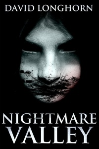  David Longhorn et  Scare Street - Nightmare Valley - Nightmare Series, #2.