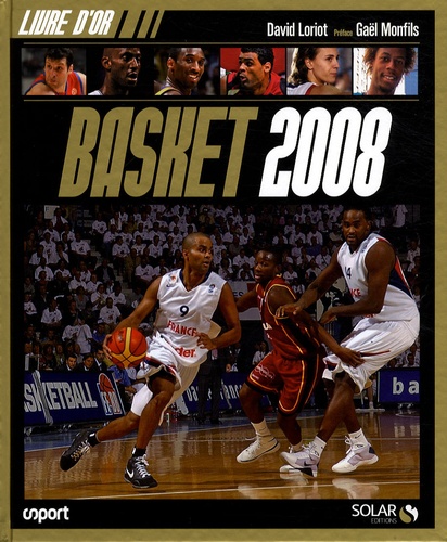 David Loriot - Basket 2008 : livre d'or.