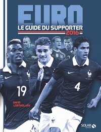 David Lortholary - Euro 2016 - Le guide du supporter.