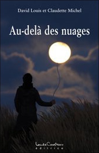 David Louis et Claudette Michel - Au delà des nuages.