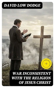 War Inconsistent with the Religion of Jesus Christ