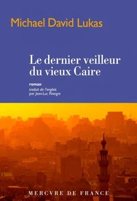 Le dernier veilleur du vieux Caire