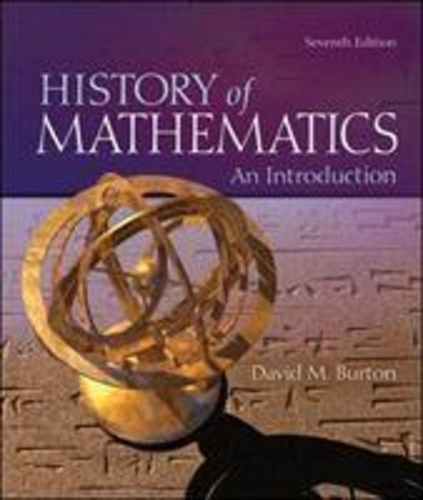 David-M Burton - The History of Mathematics : An Introduction.