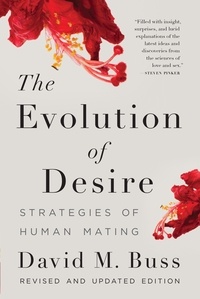 David M. Buss - The Evolution of Desire - Strategies of Human Mating.