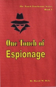  David M. Delo - One Touch of Espionage - The Touch Touchstone Series, #1.
