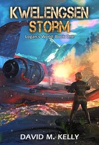  David M. Kelly - Kwelengsen Storm - Logan's World, #1.