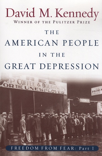 David M. Kennedy - Freedom from Fear - Part 1, The American People in the Great Depression.