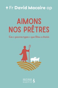 David Macaire - Aimons nos prêtres !.