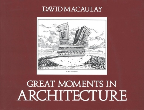 David Macaulay - Great Moments in Architecture.