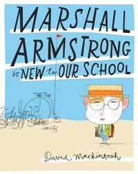 David Mackintosh et Stephen Mangan - Marshall Armstrong Is New To Our School (Read aloud by Stephen Mangan).