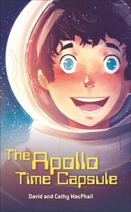David Macphail et Alessia Trunfio - Reading Planet - The Apollo Time Capsule - Level 7: Fiction (Saturn).