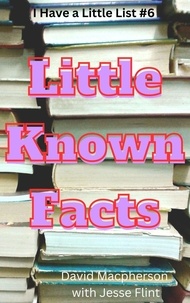  David Macpherson et  Jesse Flint - Little Known Facts - I Have a Little List, #6.