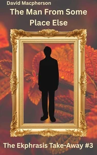The Man from Some Place Else