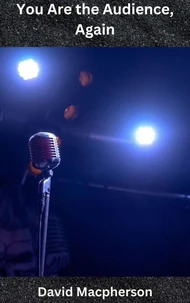 You Are the Audience, Again