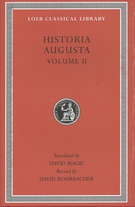David Magie et David Rohrbacher - Historia Augusta - Volume 2, édition bilingue anglais-latin.