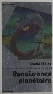 David Maine - Renaissance planétaire.