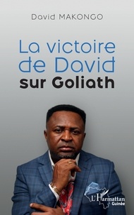 Ebook Kostenlos ebooks télécharger La victoire de David sur Goliath RTF MOBI CHM par David Makongo
