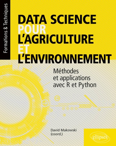 Data science pour l’agriculture et l’environnement. Méthodes et applications avec R et Python