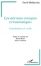 David Maldavsky - Les névroses toxiques et traumatiques - Cauchemars en veille.