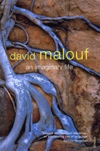 David Malouf - An Imaginary Life.