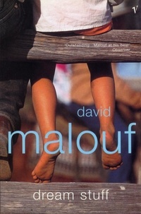 David Malouf - Dream Stuff.