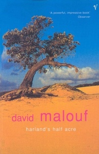 David Malouf - Harland's Half Acre.