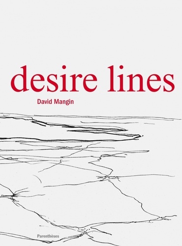 David Mangin - Desire lines.