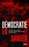 David Manise - Démocratie en danger - Comment nos clivages sont amplifiés pour fragiliser notre société.