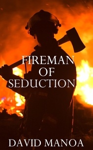  David Manoa - Fireman of Seduction.