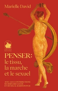 Penser : le tissu, la marche et le sexuel
