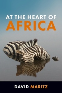  David Maritz - At the Heart of Africa.