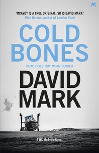 David Mark - Cold Bones - The 8th DS McAvoy Novel.