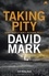 Taking Pity. The 4th DS McAvoy Novel