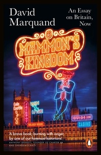 David Marquand - Mammon's kingdom.