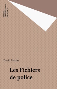 David Martin - Les fichiers de police.
