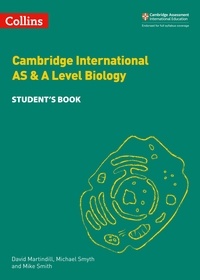 David Martindill et Michael Smyth - Cambridge International AS &amp; A Level Biology Student's Book.