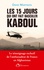Les quinze jours qui ont fait basculer Kaboul - Occasion