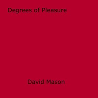 David Mason - Degrees of Pleasure.