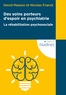 David Masson et Nicolas Franck - Des soins porteurs d'espoir en psychiatrie - La réhabilitation psychosociale.