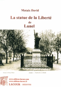 David Mataix - La statue de la Liberté de Lunel.
