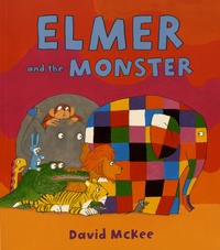 David McKee - Elmer and the Monster.