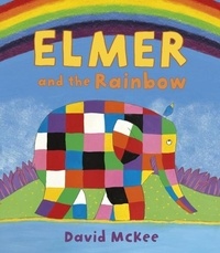 David McKee - Elmer and the Rainbow.