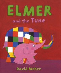 David McKee - Elmer and the Tune.