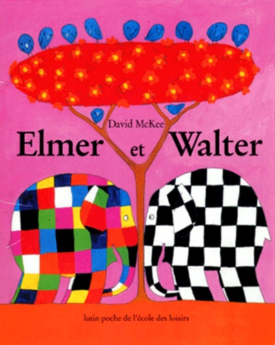 David McKee - Elmer et Walter.