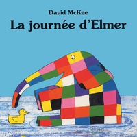 David McKee - La journée d'Elmer.