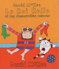 David McKee - Le Roi Rollo Et Les Chaussettes Neuves.