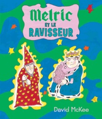 David McKee - Melric et le ravisseur.