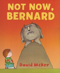 David McKee - Not Now, Bernard.